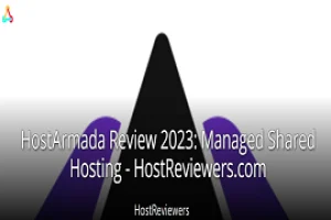 HostArmada Review 2023: Managed Shared Hosting